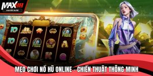 Mẹo Chơi Nổ Hũ Online