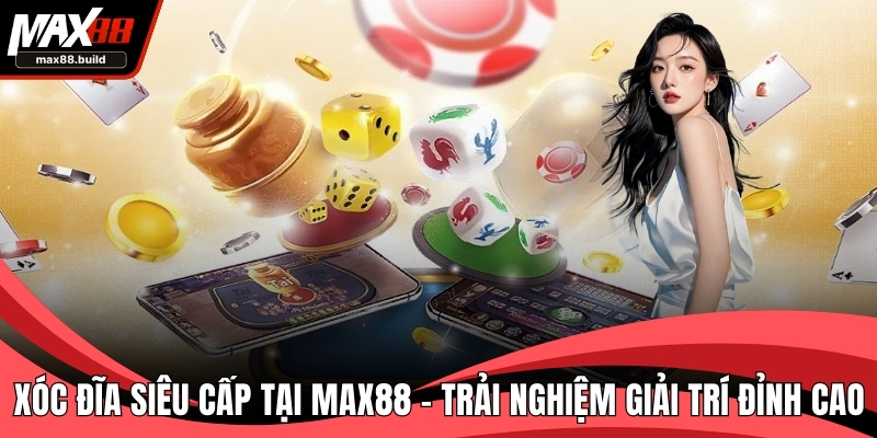 Xóc Đĩa Siêu Cấp